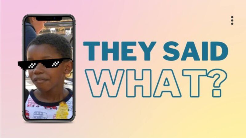 They Said What?